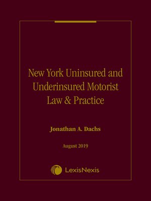 cover image of New York Uninsured and Underinsured Motorist Law & Practice